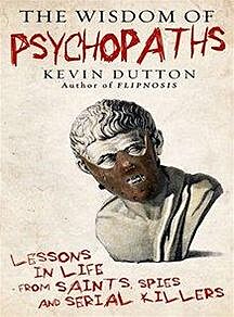 The Wisdom of Psychopaths