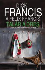 Dick Francis, Felix Francis: Talr a dres