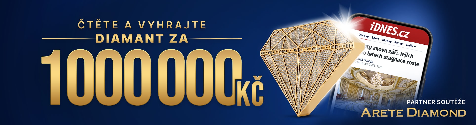 �t�te iDNES.cz a vyhrajte diamant za 1 000 000 K�.