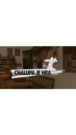 Chalupa je hra