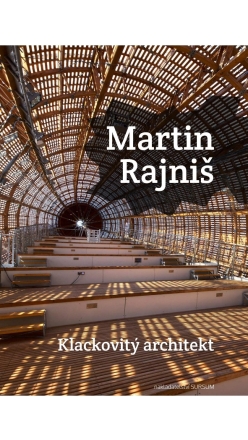 Klackovit architekt Martin Rajni