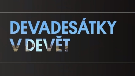 Devades�tky v dev�t