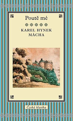 Kniha Poutě mé je výběrem z próz nejvýznamnějšího představitele českého romantismu Karla Hynka Máchy.