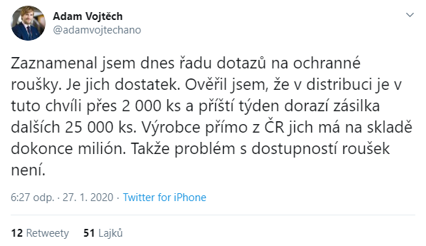 Koncem ledna ministr Vojtch potvrzoval pipravenost na ppadnou pandemii - rouek mme dostatek. - https://twitter.com/adamvojtechano/status/1221847260264353794?lang=cs