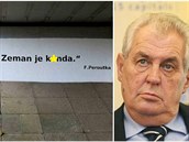 Zeman je k*nda, napsal neznámý umlec na podjezd v Brn. Co na to Milou?