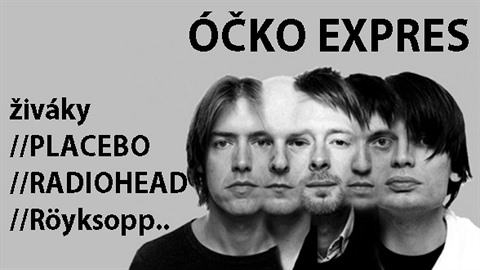 iváky Radiohead, Moby nebo Placebo na Expresu!