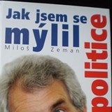 Zeman se mlil, nejen v politice.