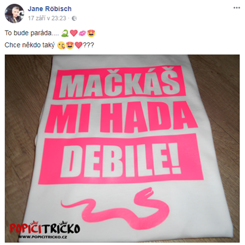 Za vrok: Mak mi hada, debile, se Jana oividn nestyd. Ba naopak.