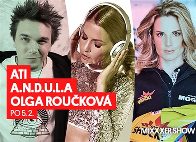 Ati, A.n.d.u.l.a a Olga Rouko v Mixxxer show