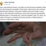 Karel Janeček popsal, jak netradičně porod probíhal.