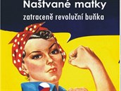 Kontroverzní hnutí Natvané matkyy zaloila Eva Hrindová.