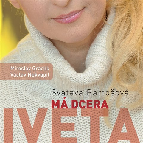 Knka Svatava Bartoov: M dcera Iveta je prv v prodeji.