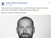 eská hokejová reprezentace reaguje na smrt hokejisty Adama Svobody.