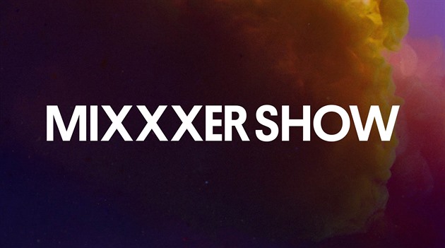 Mixxxer show