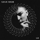 Adam Mišík se vytasil novým singlem k albu 2.0 a slibuje konec temného období.