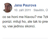 Jana Paurová měla před svým zmizením očividně psychické problémy.