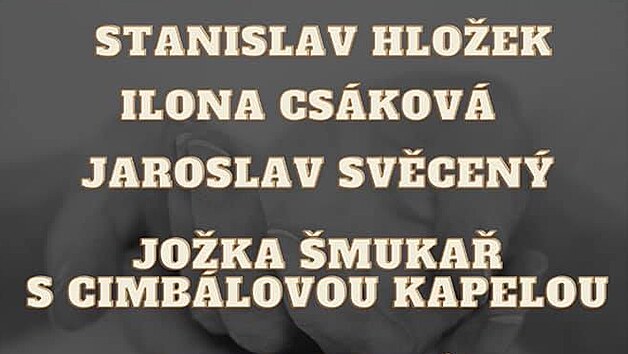 Ilona Csáková zve na koncert do Mikulic, ze kterého ji prý vykrtnou.