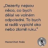 MasterChefa esko ponkud utajen a v tichosti vyhrl Martin Pecina.