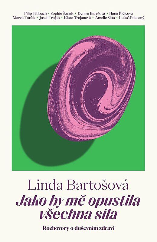 Jako by m� opustila v�echna s�la - Linda Barto�ov�