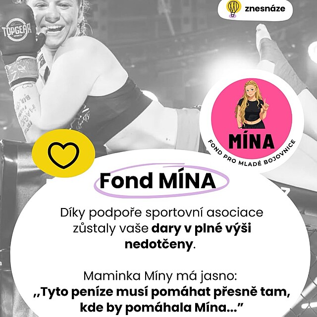 Z trag�die vznikla pomoc druh�m. Pen�ze ze sb�rky na M�nu nyn� pom�haj� mlad�m bojovn�k�m plnit jejich sny a n�st d�l jej� odkaz.