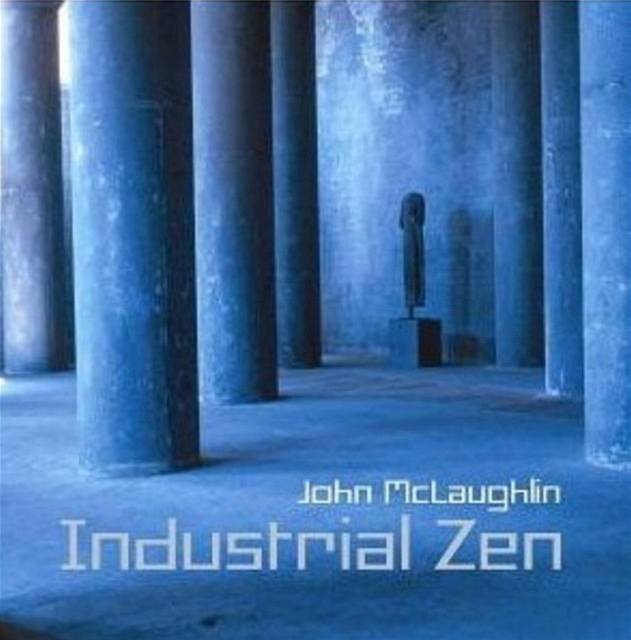John McLaughlin: Industrial Zen - obal alba