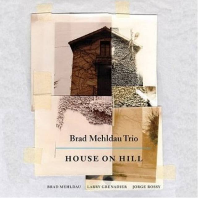 Brad Mehldau Trio: House On Hill