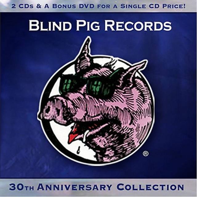 Blind Pig Records-30th Anniversary Collection