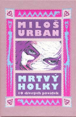 Milo Urban: Mrtvý holky