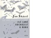 Jan Skcel: Zl lan odchzej k rnu (oblka knihy)