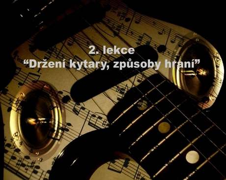 VIDEO: Začínáme hrát na kytaru. Základy hry s trsátkem - iDNES.cz