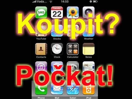 Koupit iPhone hned, nebo pokat?