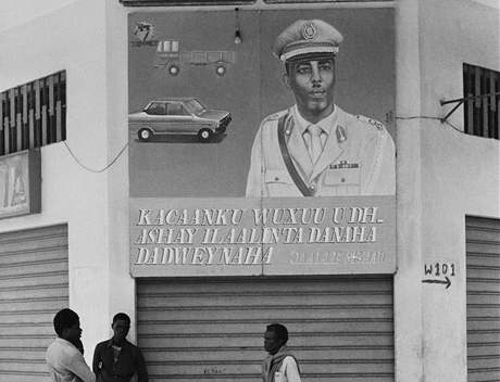 Pracujte tvrdji a vce, hlsily svho asu v Mogadiu plakty s dikttorem Siadem Barre