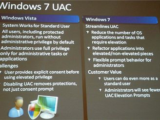 Windows 7 nabdnou vylepen UAC, kter m na svdom vyskakujc upozornn uivatelm