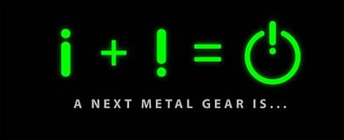 A next Metal Gear is ...