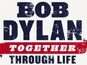 Bob Dylan - pebal alba Together Through Life
