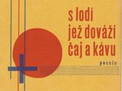 Konstantin Biebl. S lod je dov aj a kvu : poesie 19261927, Typografie Karel Teige, 2. vyd. Praha : Jan Fromek, 1928 (z vstavy Listovn)