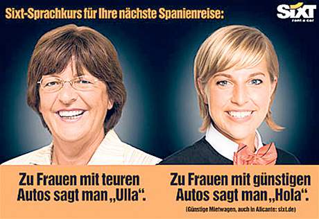 Nmecká ministryn zdravotnictví Ulla Schmidtová (vlevo) na reklamním plakátu firmy Sixt.
