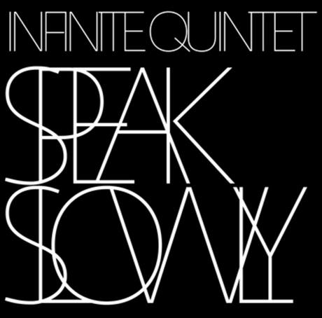 Infinite Quintet: Speak Slowly (obal CD)