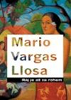 Mario Vargas Llosa: Rj je a za rohem