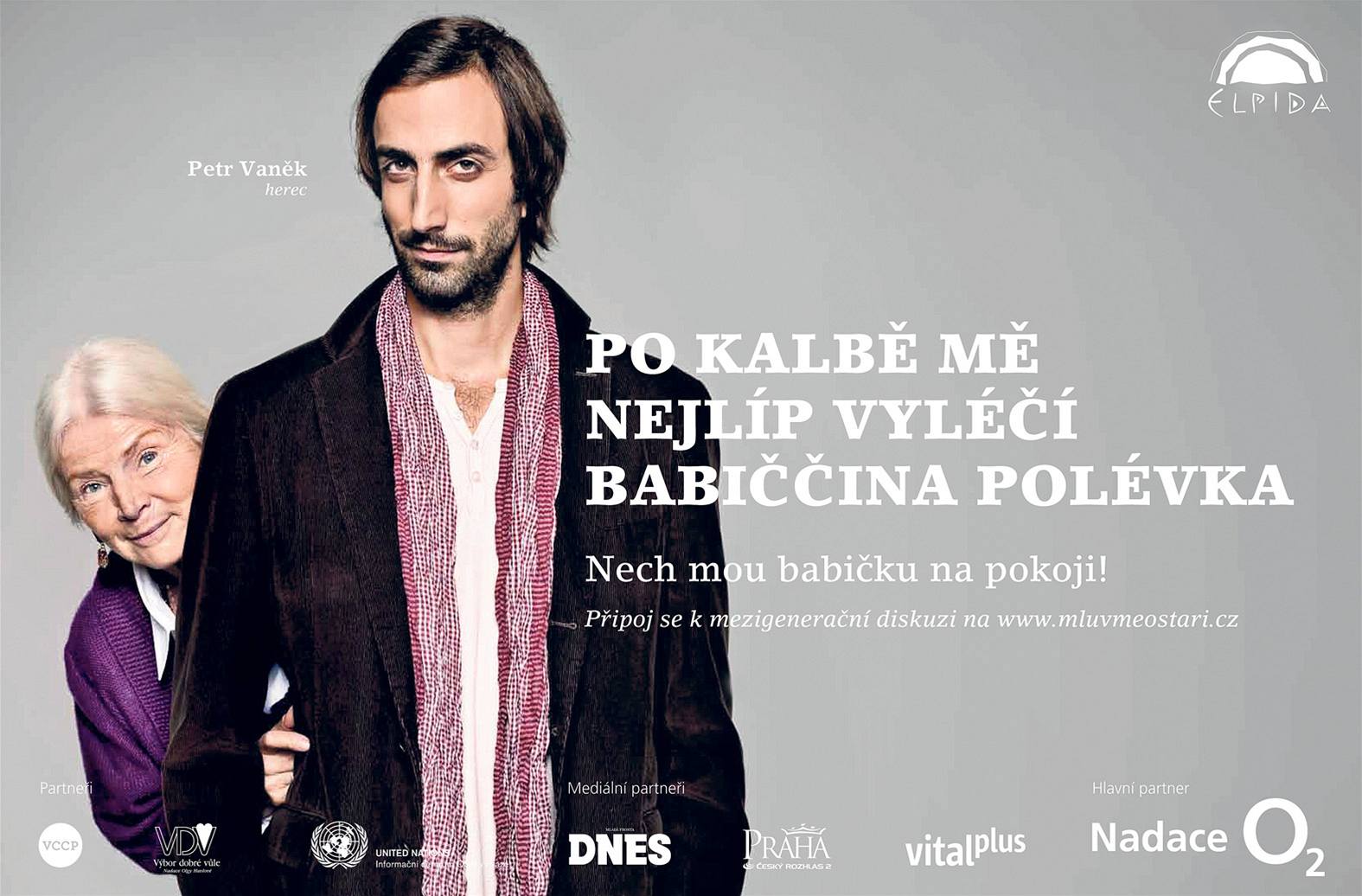 Herec Petr Van�k se ke své babi�ce uchyloval po náro�ných ve�erech, nepeskovala...