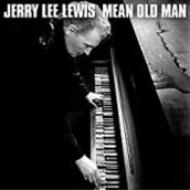 Jerry Lee Lewis: Mean Old Man