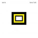 Tara Fuki: Sens (obal alba)