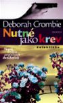 Deborah Crombie: Nutn jako krev