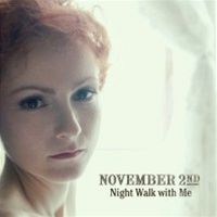 November 2nd: Night Walk With Me (obal alba)