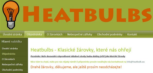 Heatbulbs. Firma prodává klasické �árovky jako tepelné koule �i na dekoraci.