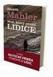 Z. Mahler: Mu, kter peil Lidice (oblka knihy)