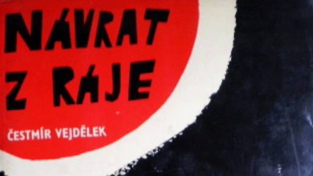 St�ejním dílem �estmíra Vejd�lka byla kniha Návrat z ráje