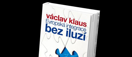 Vclav Klaus: Evropsk integrace bez iluz