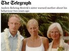 Sestra Anderse Breivika varovala podle listu The Telegraph matku o bratrov...