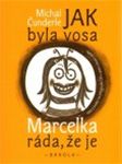 Jak byla vosa Marclka rda, e je